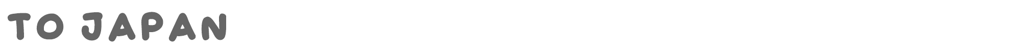 To Japan To Japan.otf font preview
